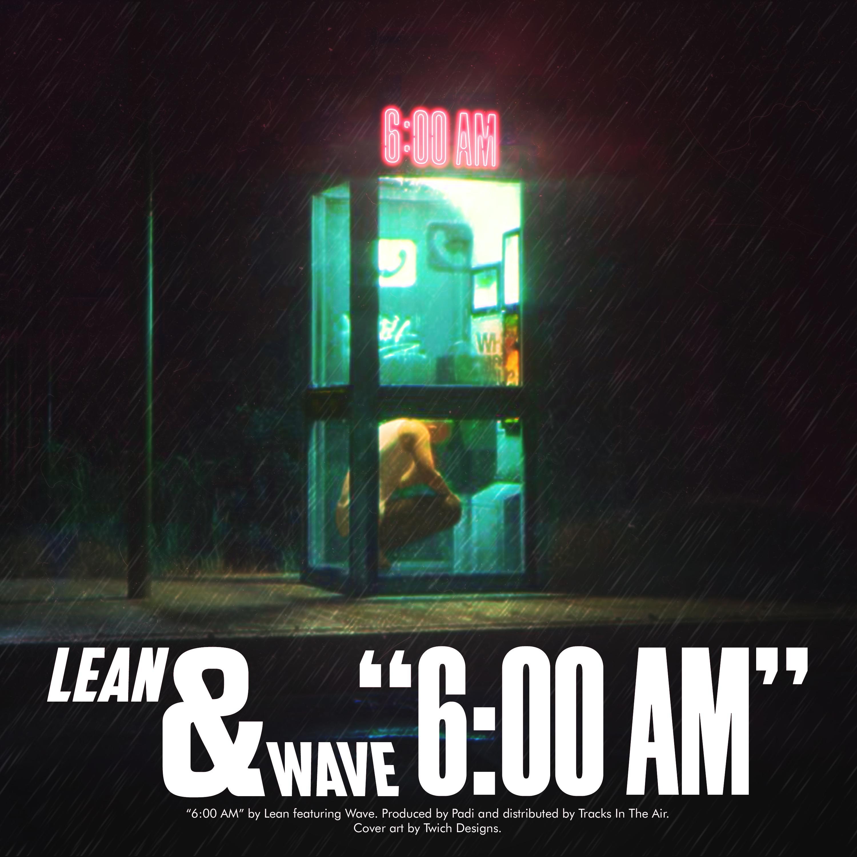 6:00 AM (feat. Lean.Uy & Padi)