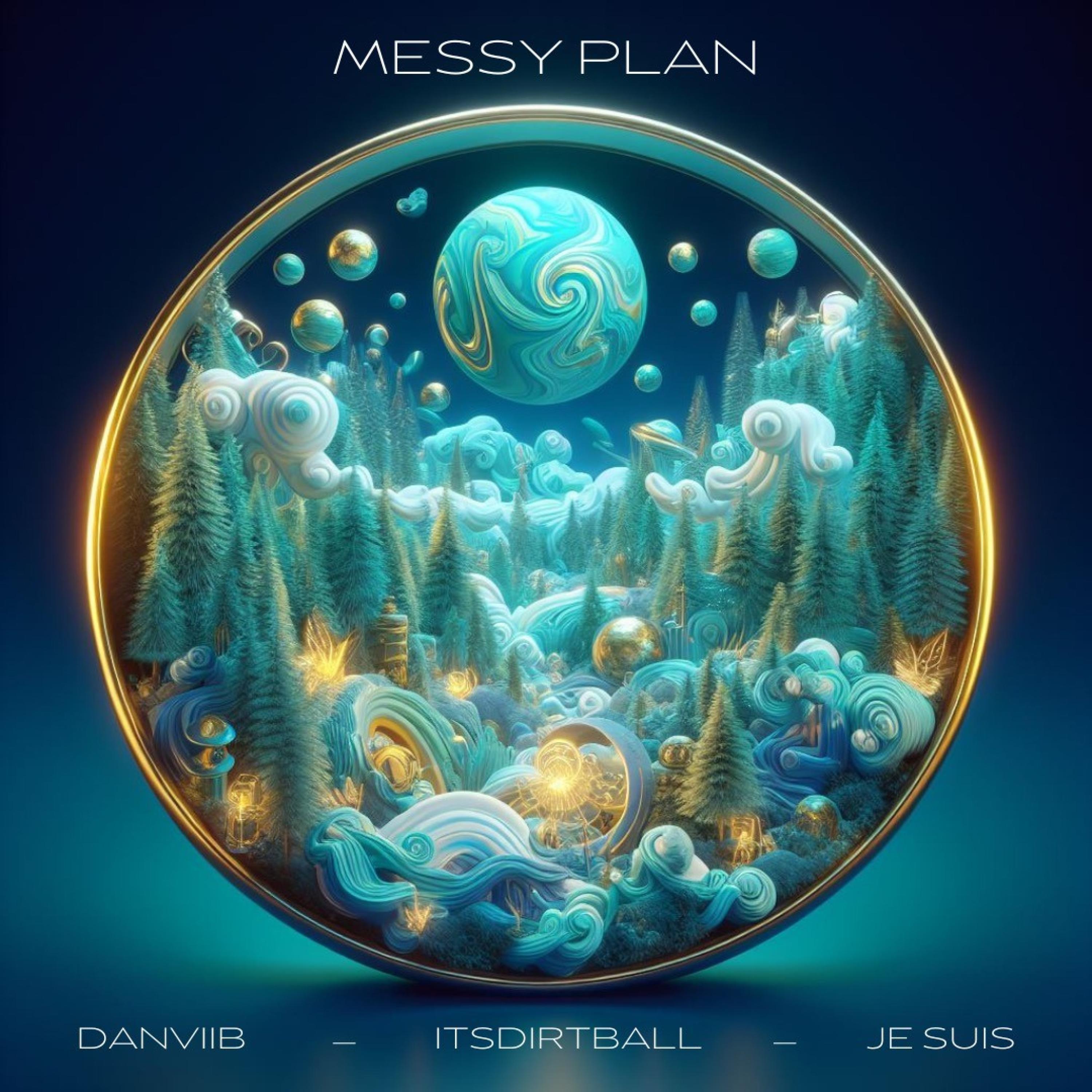 danviib - Messy Plan (feat. Je Suis)