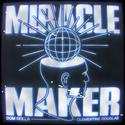 Miracle Maker(FyBe Rework)