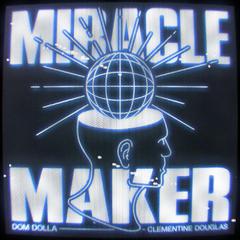 Miracle Maker(FyBe Rework)