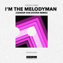 I'm The Melodyman (Sander van Doorn Remix)专辑
