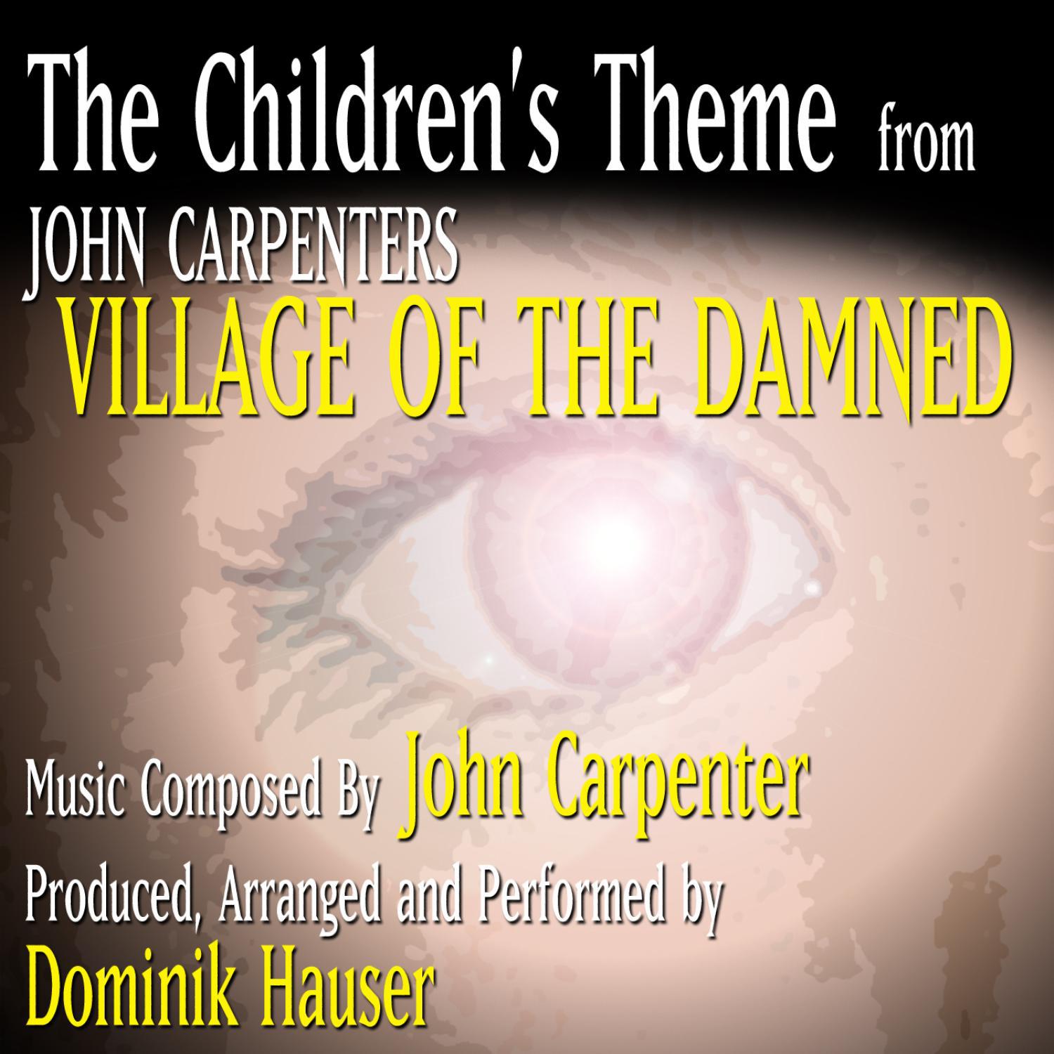 Village Of The Damned - "The Children's Theme" (John Carpenter)专辑