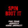 Kane Jarrett - Spin Bout It