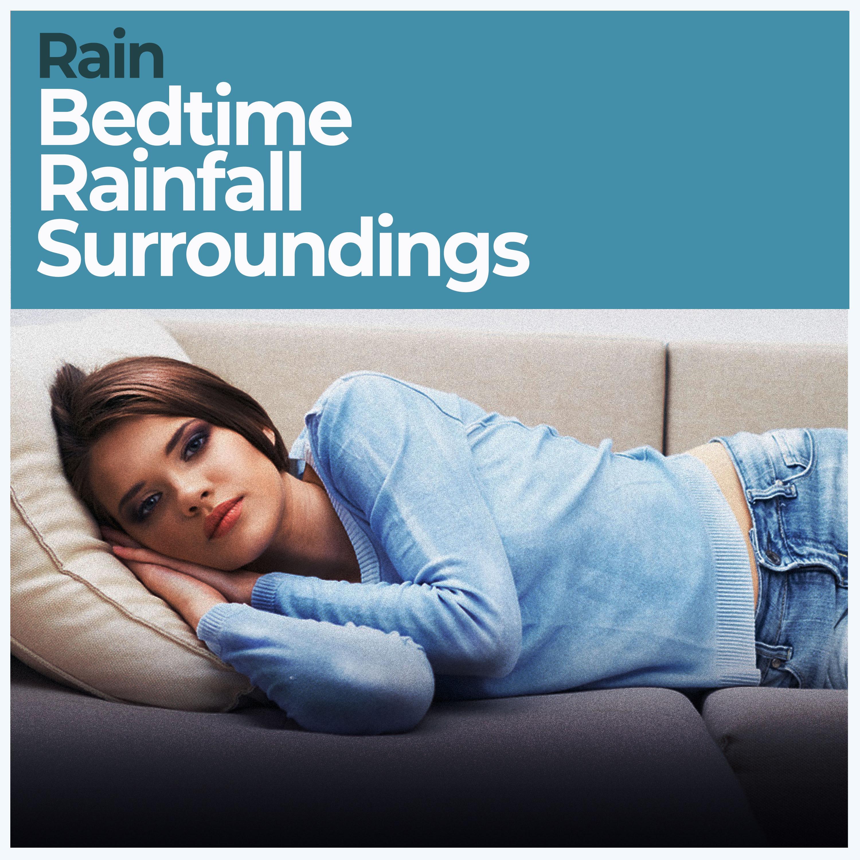 Bedtime Rainfall Surroundings