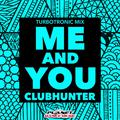 Me And You (Turbotronic Mix)