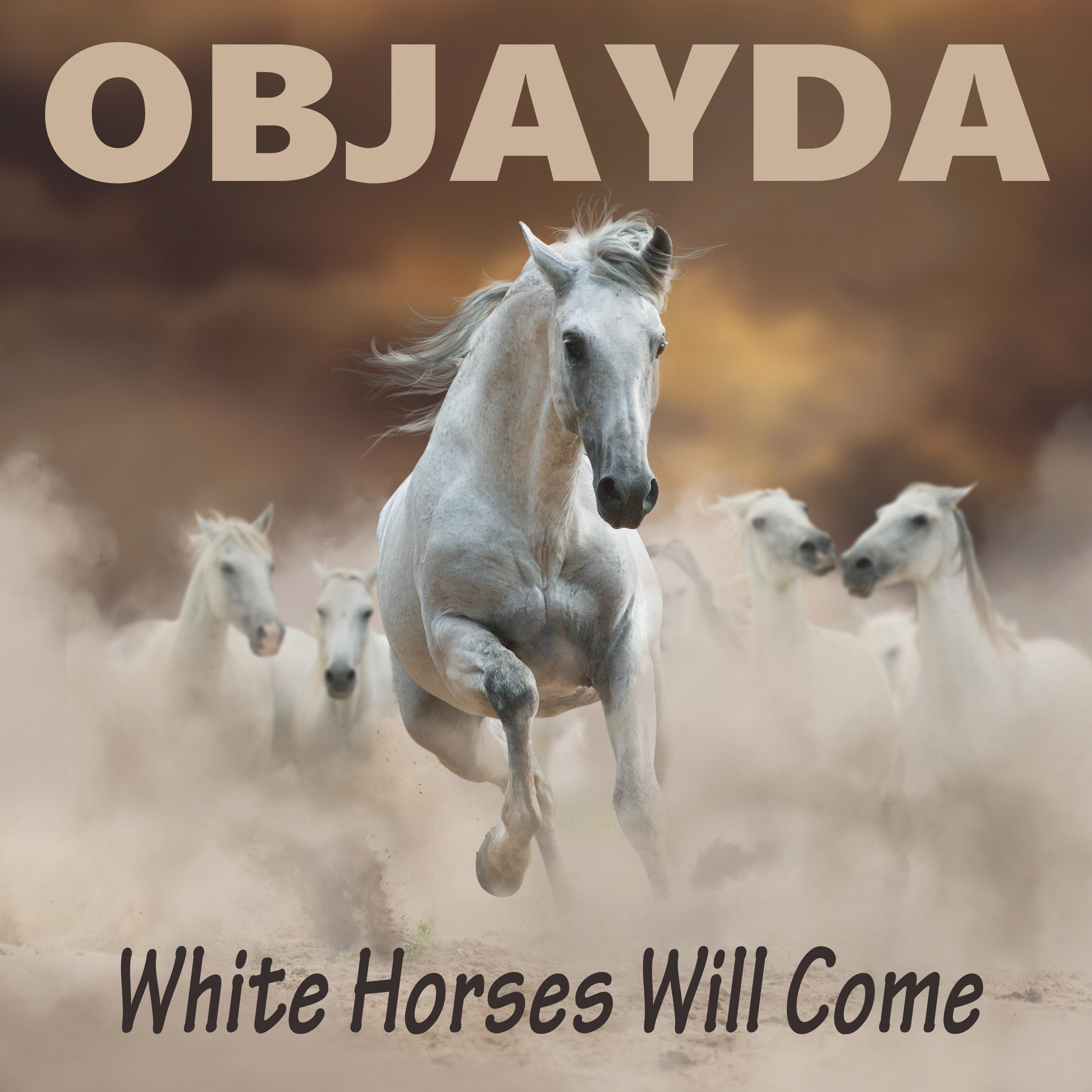White Horses Will Come