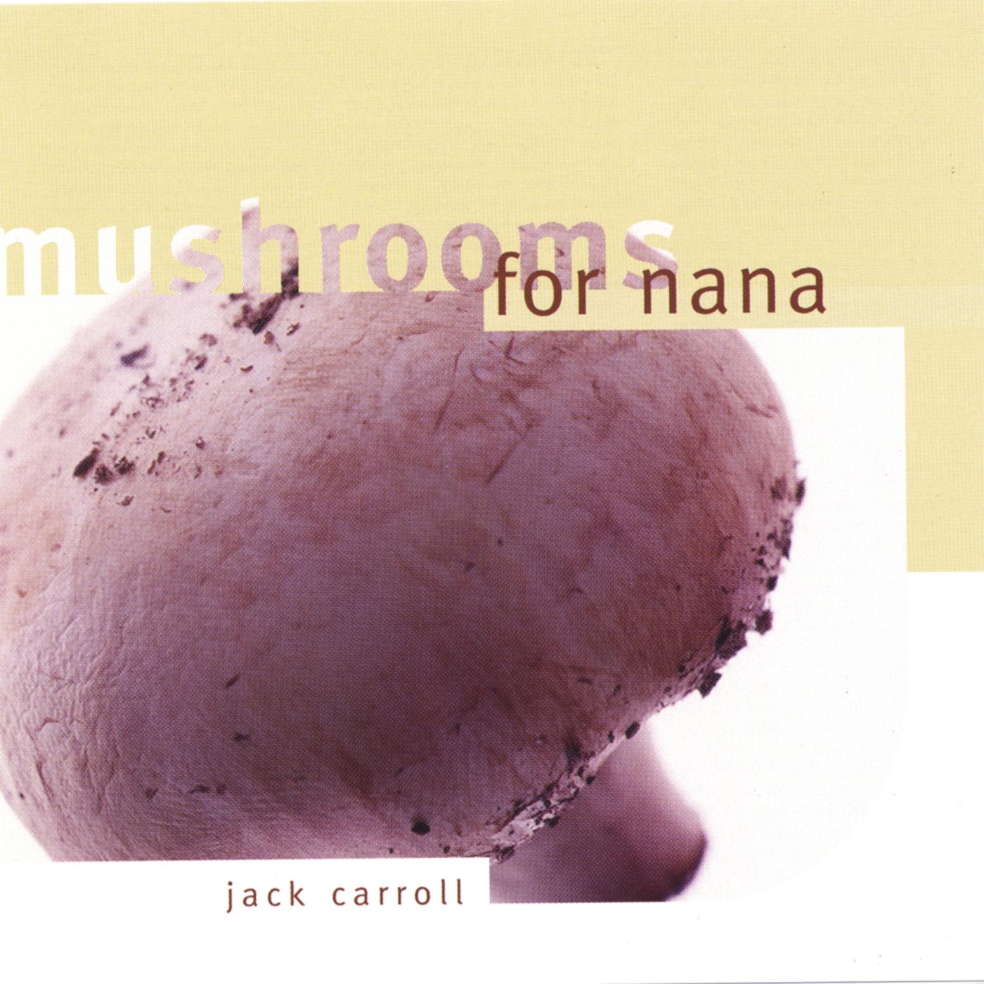 Mushrooms For Nana