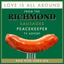 Love Is All Around (From "The Richmond Sausages"Peace Keeper" T.V. Advert")