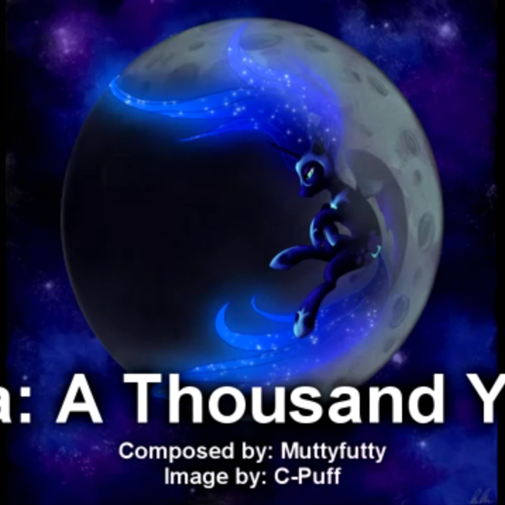 Princess Luna A Thousand Years - MLP Fan Music - 电台节目 - 网易云音乐