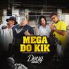 DJ KIK PROD - Mega do Kik