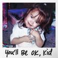 You'll Be OK, Kid (From the Original Documentary “Child Star”)