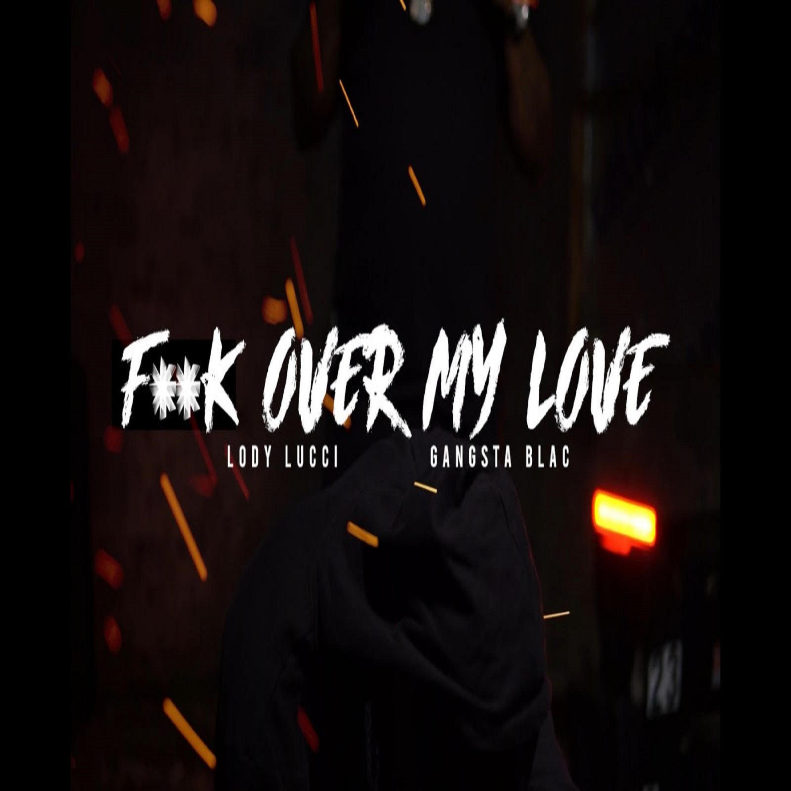 **** Over My Love (feat. Lody Lucci)