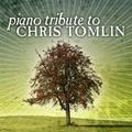 Chris Tomlin Piano Tribute