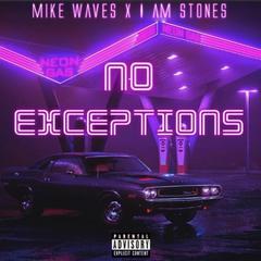 No Exceptions (feat. I Am Stones)