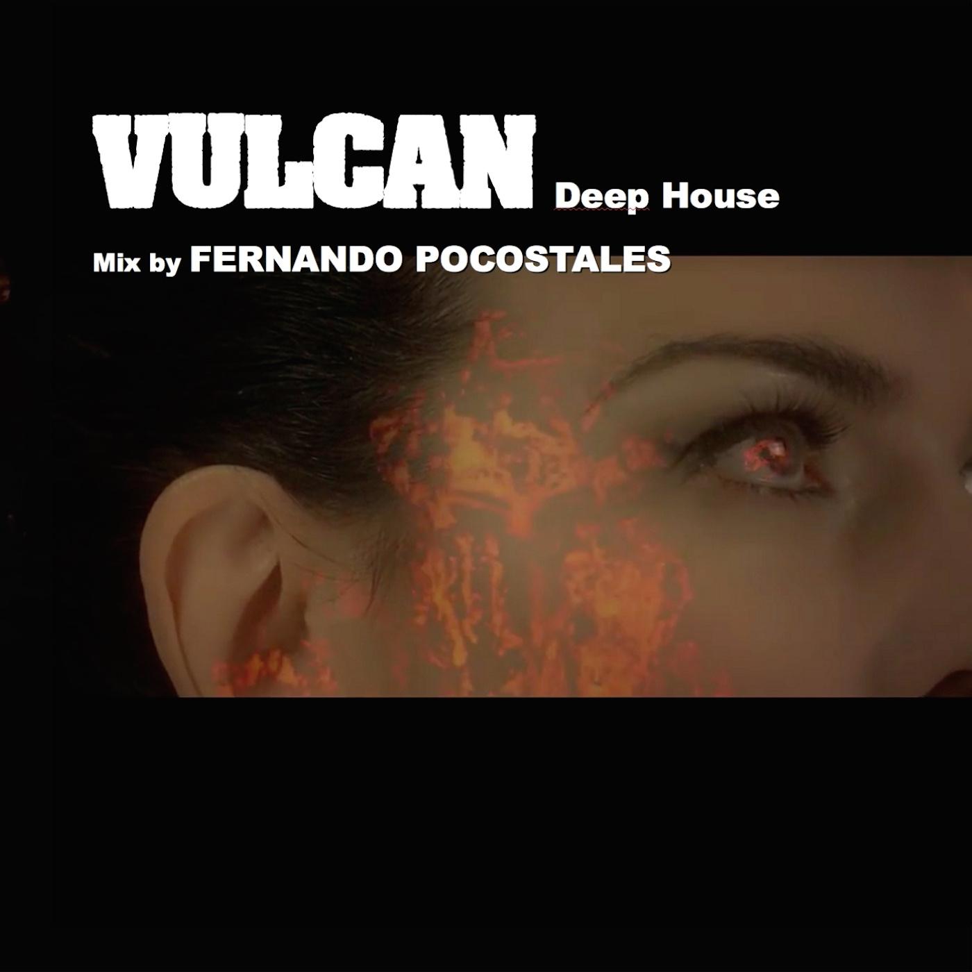 Vulcan (Deep House Fernando Pocostales Remix)