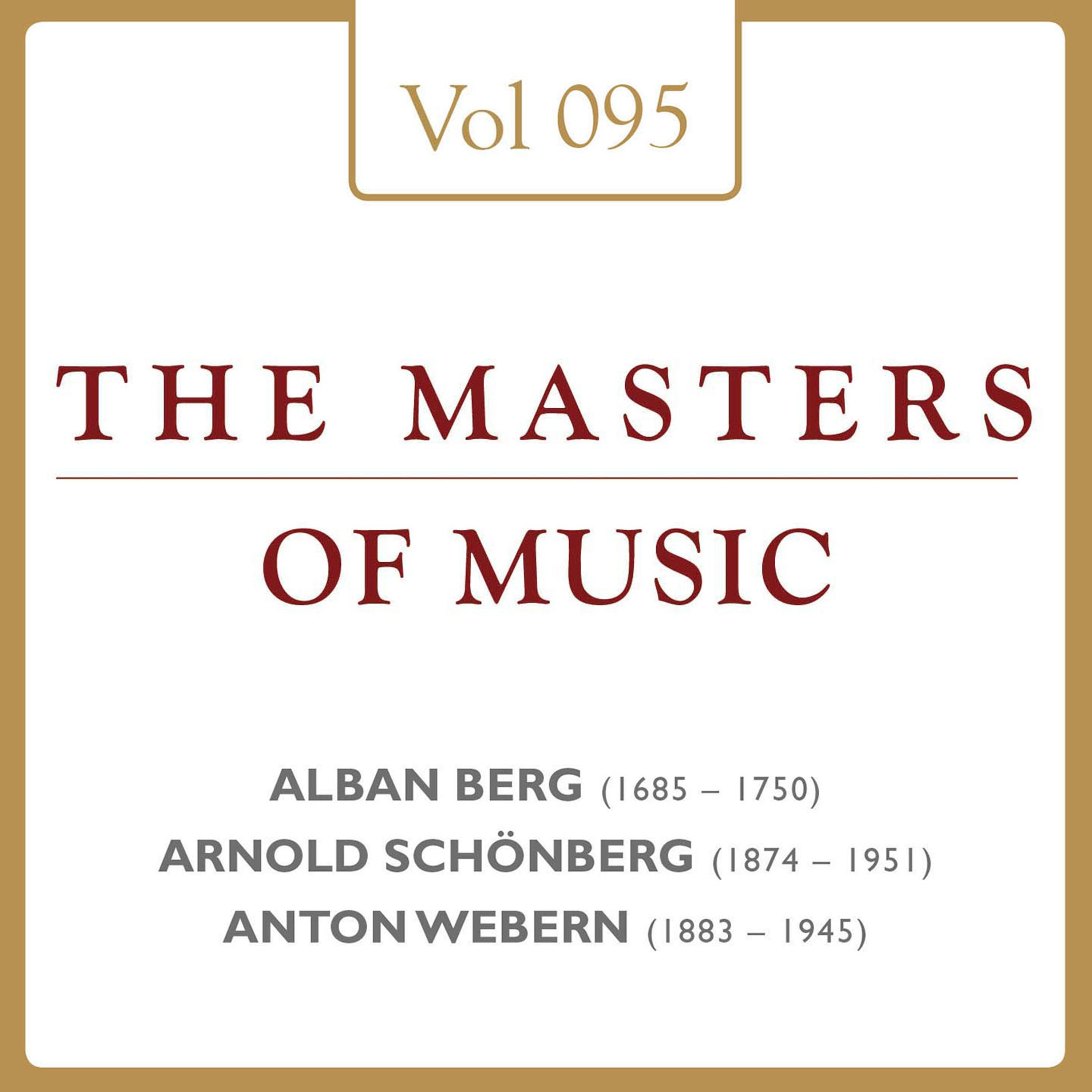 Alban Berg & Arnold Schönberg & Anton Webern: Masters of Music, Vol. 95