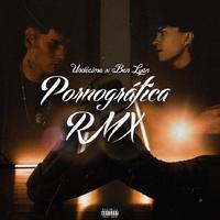 Pornográfica (feat. Ben Lyon) [RMX]