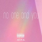 No one and you