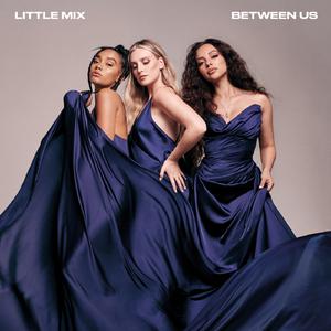 Little Mix - Between Us （降5半音）