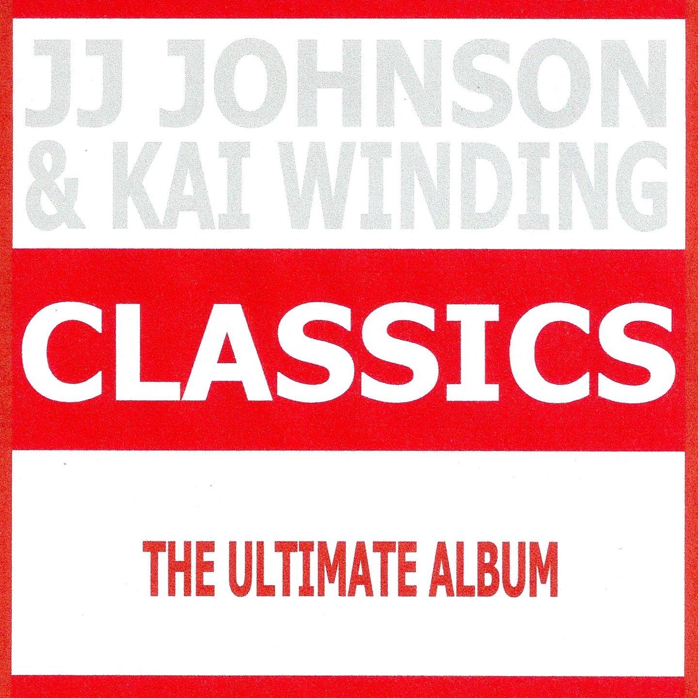 Classics - JJ Johnson & Kai Winding