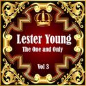 Lester Young: The One and Only Vol 3专辑