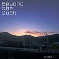 Beyond the Dusk