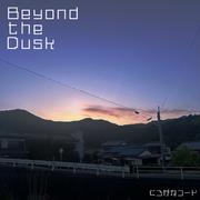 Beyond the Dusk
