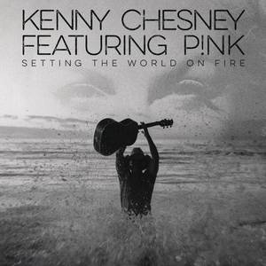 Setting the World on Fire - Kenny Chesney & Pink (karaoke) 带和声伴奏 （升6半音）