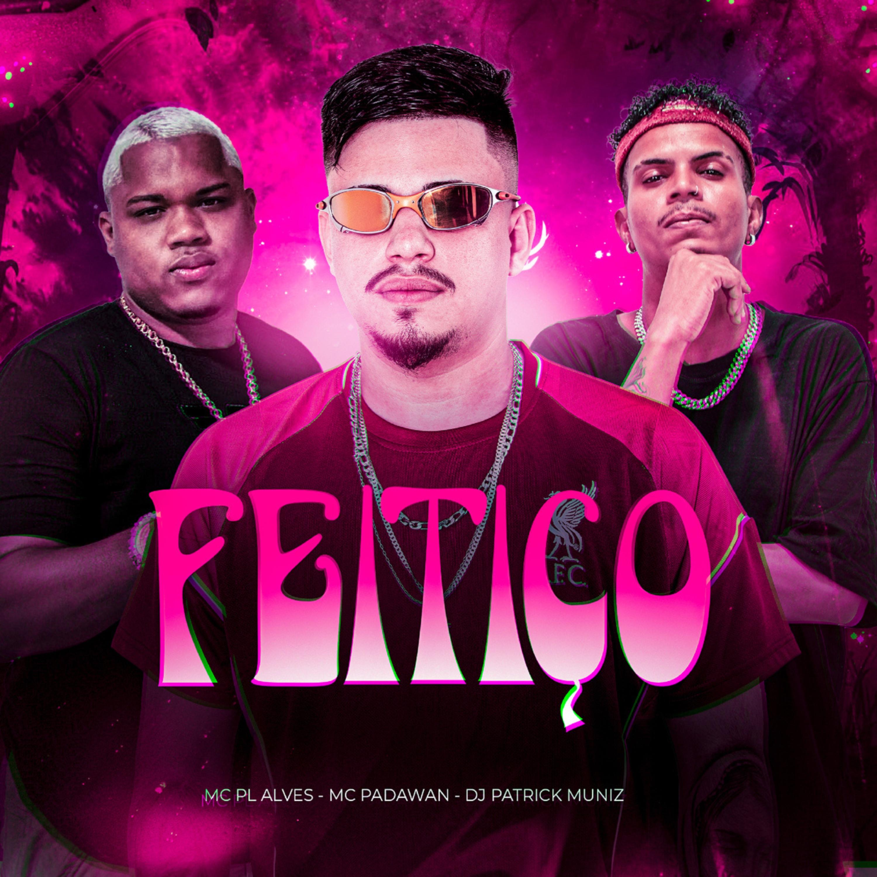 DJ Patrick Muniz - Feitiço