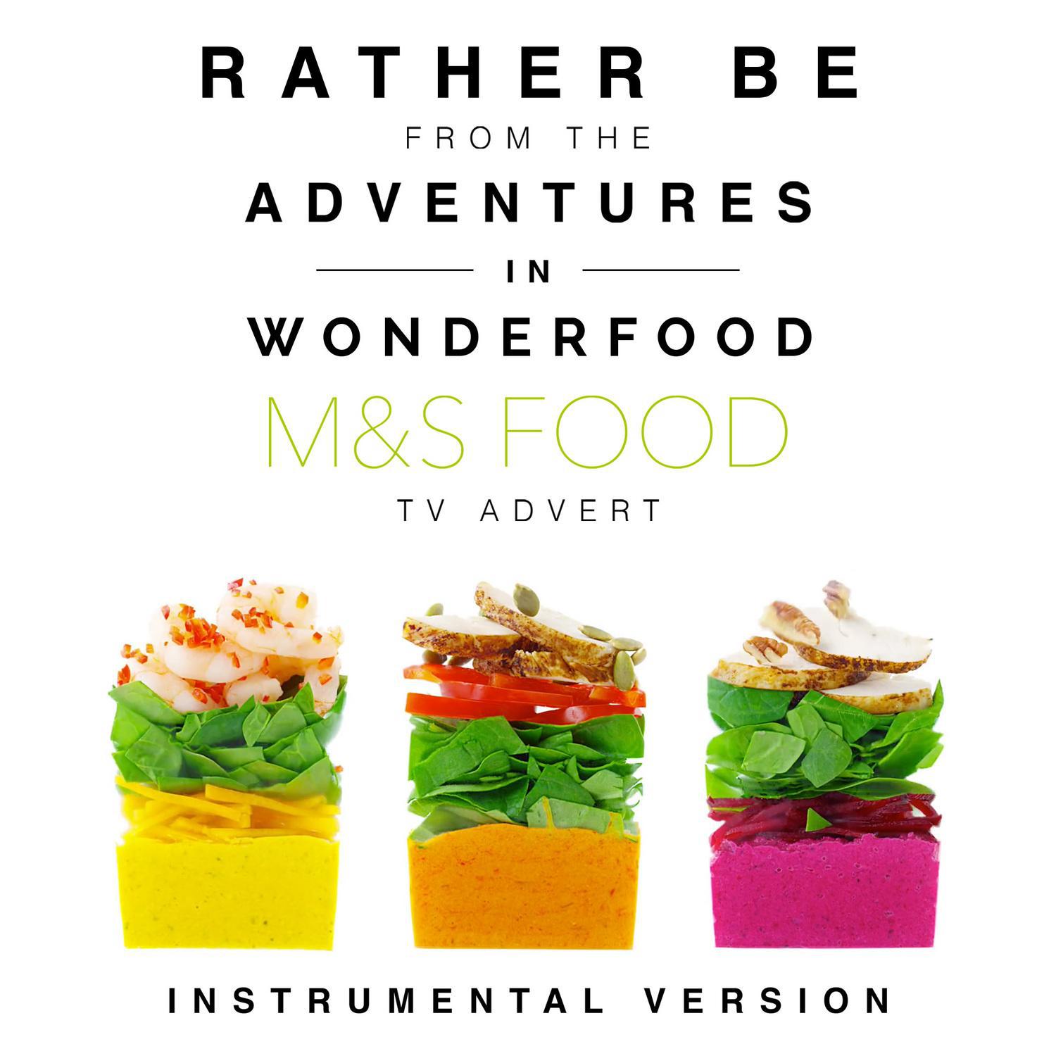 Rather Be (From the M&S Food "Adventures in Wonderfood" T.V. Advert)专辑