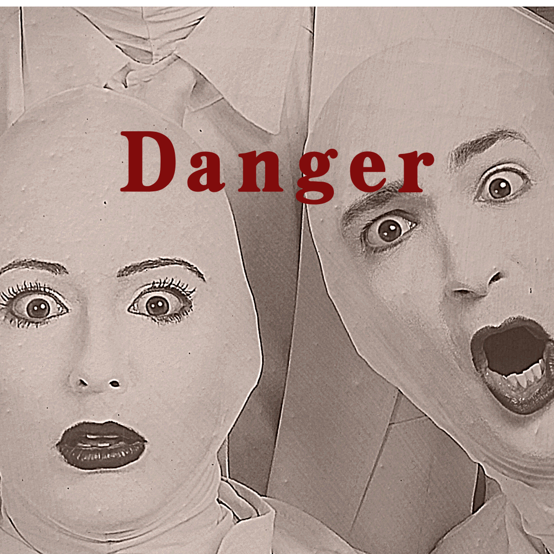 Danger