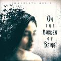 On the Burden of Being