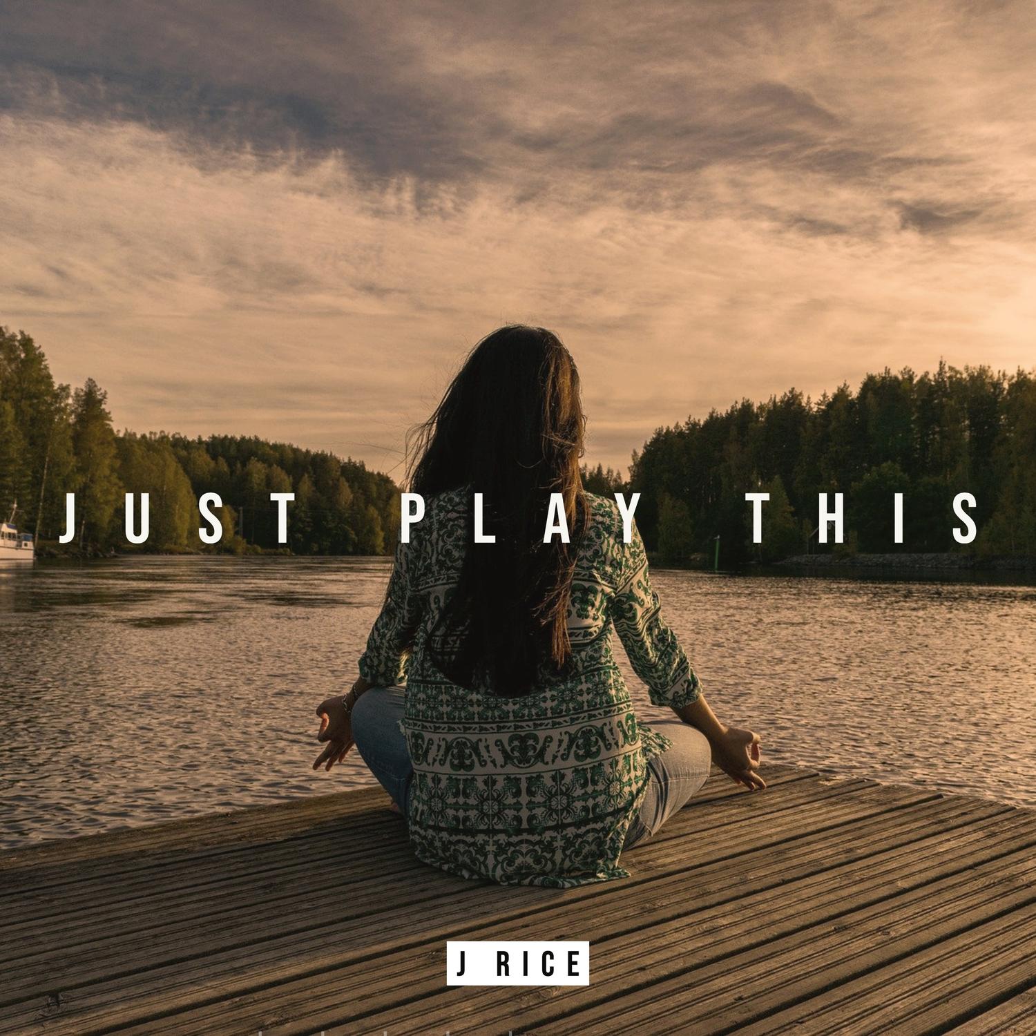 Just Play This