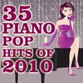 35 Piano Pop Hits of 2010