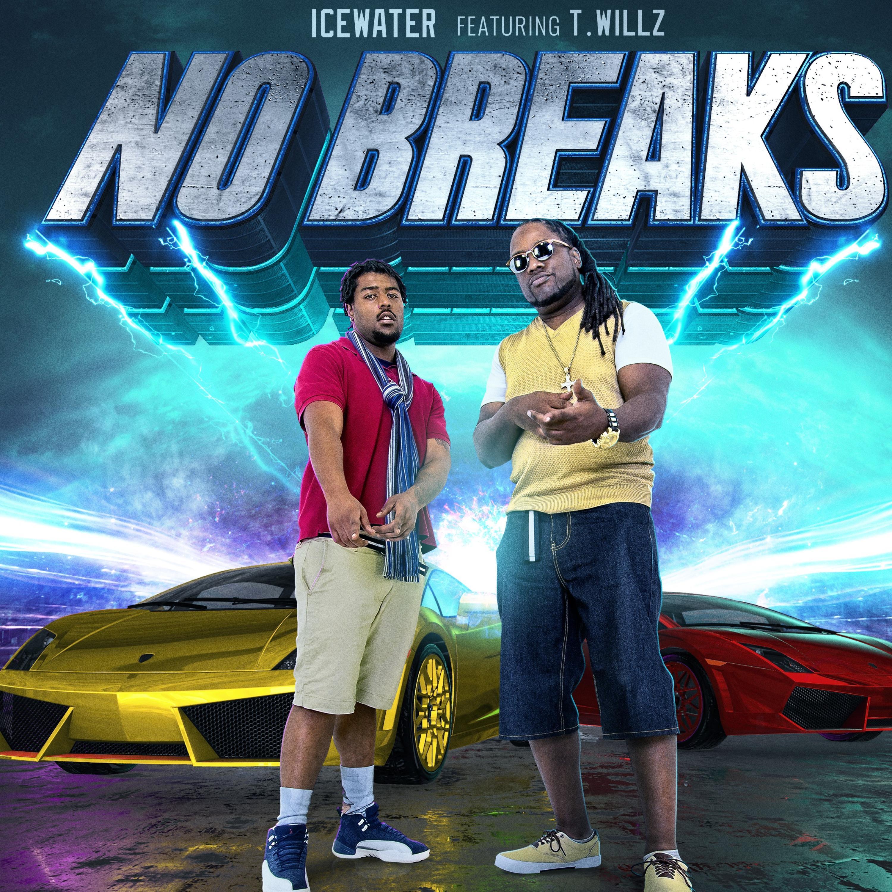 No Breaks (feat. T.Willz)