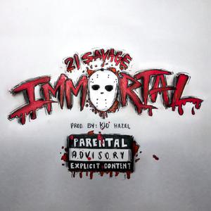 Immortal - 21 Savage (Pro Karaoke) 带和声伴奏 （降8半音）