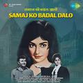 Samaj Ko Badal Dalo (Original Motion Picture Soundtrack)