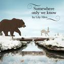 Somewhere Only We Know专辑