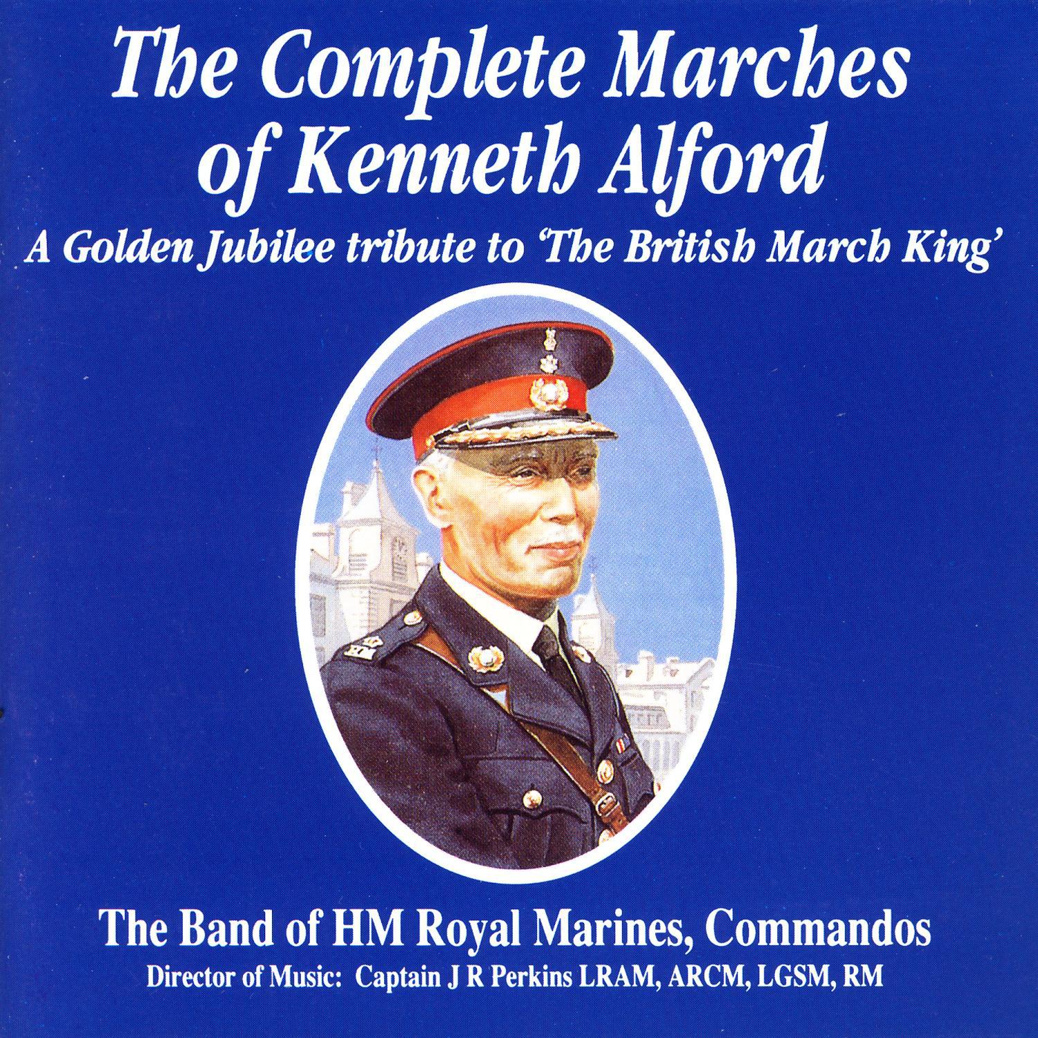 The Complete Marches Of Kenneth Alford专辑