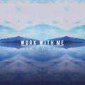 Work With Me