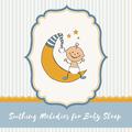 Soothing Melodies for Baby Sleep