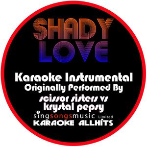 Scissor Sisters、Krystal Pepsy - SHADY LOVE （降5半音）