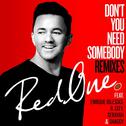 Don't You Need Somebody (Remixes)专辑