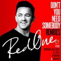 Don't You Need Somebody (Remixes)