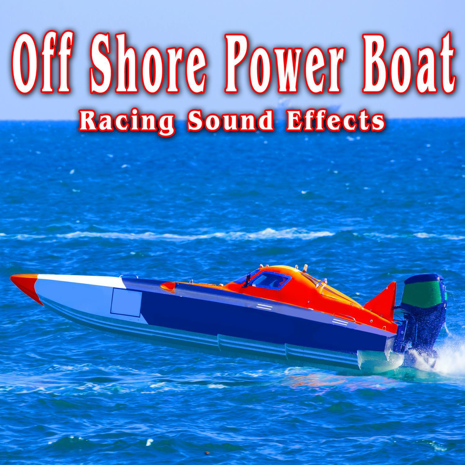 Off Shore Power Boat Racing Sound Effects专辑