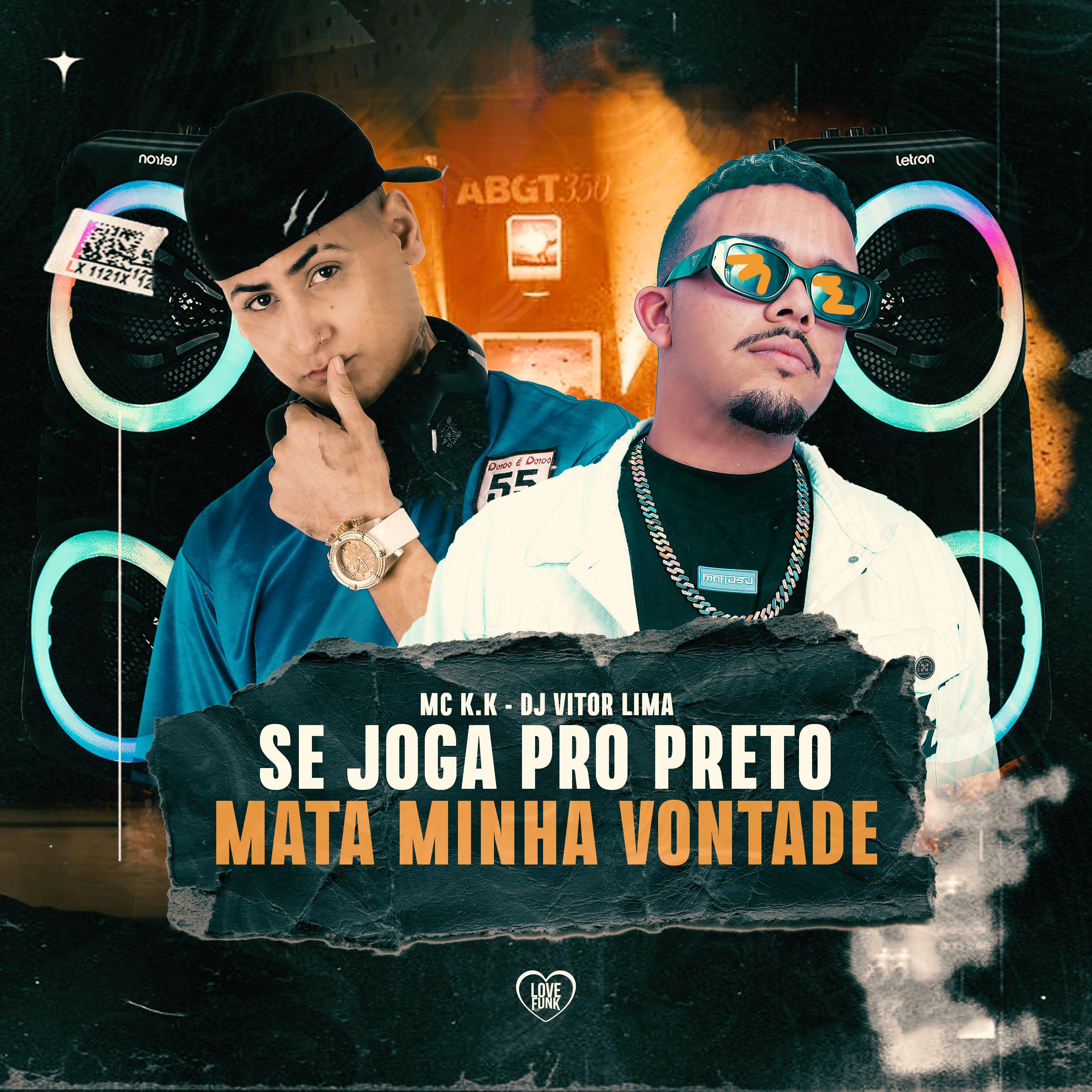 MC K.K - Se Joga pro Preto Mata Minha Vontade