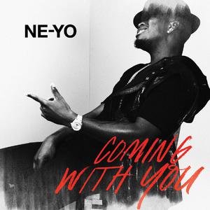 Coming with You - Ne-yo (unofficial Instrumental) 无和声伴奏 （升8半音）