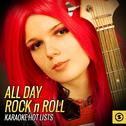 All Day Rock n Roll Karaoke Hot Lists专辑