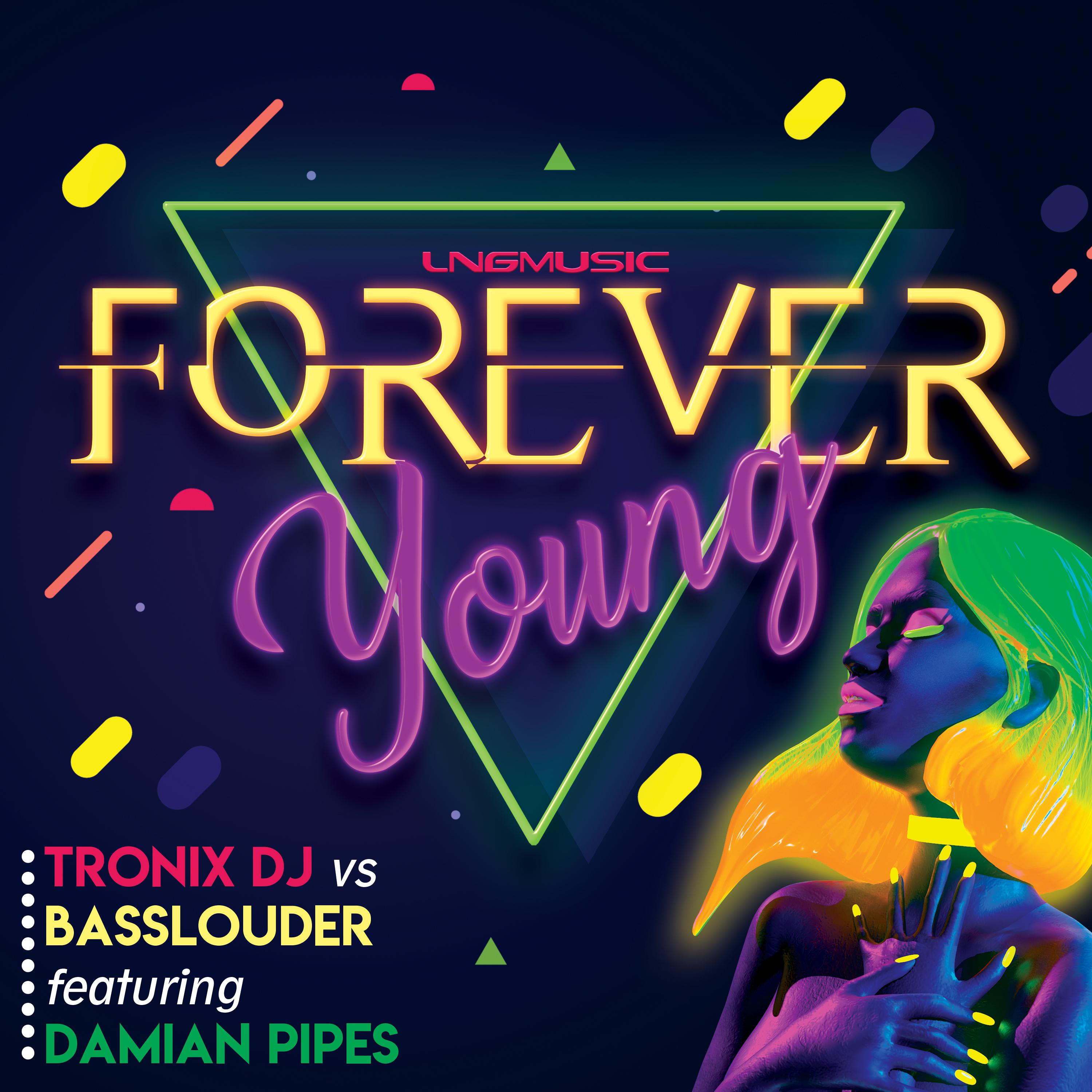 Tronix DJ - Forever Young (feat. Damian Pipes) [Tronix DJ Mix]