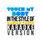 Touch My Body (In the Style of Mariah Carey) [Karaoke Version] - Single专辑